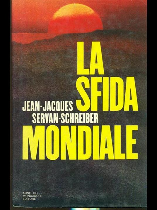 La sfida mondiale - Jean-Jacques Servan-Schreiber - copertina