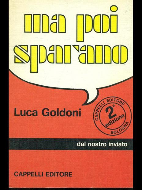 Ma poi sparano - Luca Goldoni - Libro Usato - Cappelli - | IBS