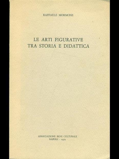 Le arti figurative tra storia e didattica - Raffaele Mormone - 2