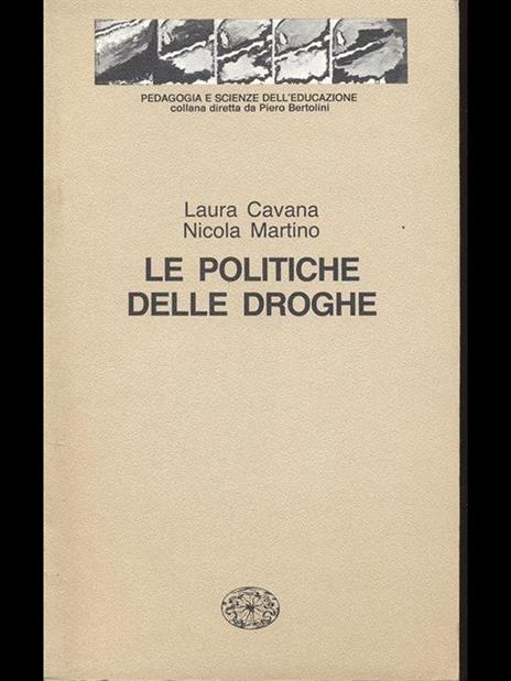 Le politiche delle droghe - Laura Cavana,Nicola Martino - copertina