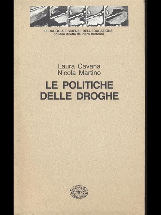 Le politiche delle droghe - Laura Cavana,Nicola Martino - 5