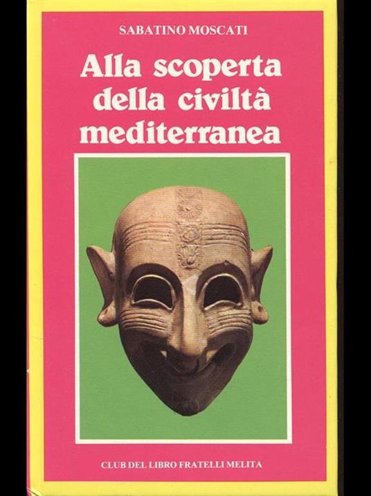 Alla scoperta della civiltà mediterranea - Sabatino Moscati - 10