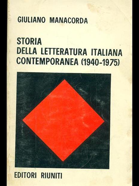 Storia della letteratura italiana contemporanea (1940-1975) - Giuliano Manacorda - 7
