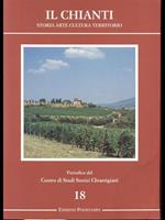 Il Chianti. storia arte cultura territorio