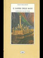 Il sapere delle mani. L' artigiano e le sue storie