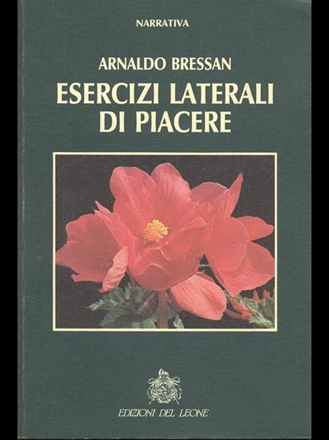 Esercizi laterali di piacere - Arnaldo Bressan - copertina