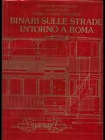 Binari sulle strade intorno a Roma