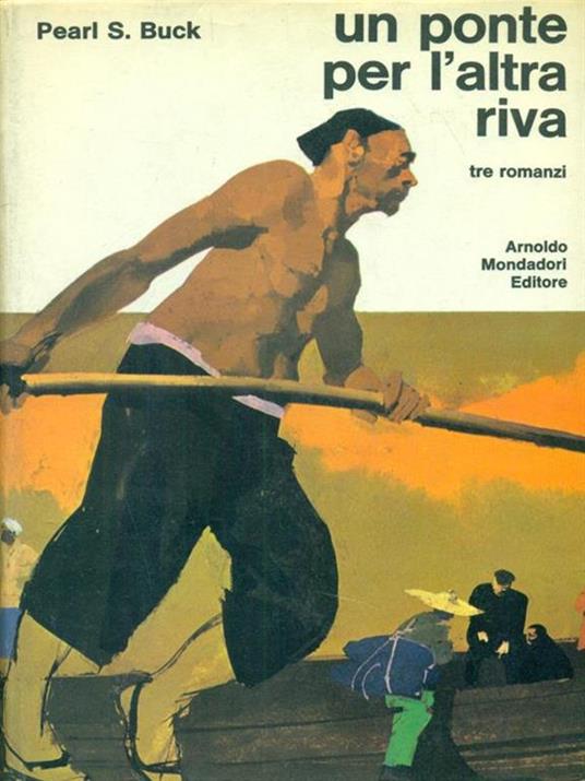 Un ponte per l'altra riva - Pearl S. Buck - copertina