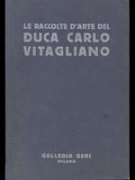 Le raccolte d'arte del Duca Carlo Vitagliano