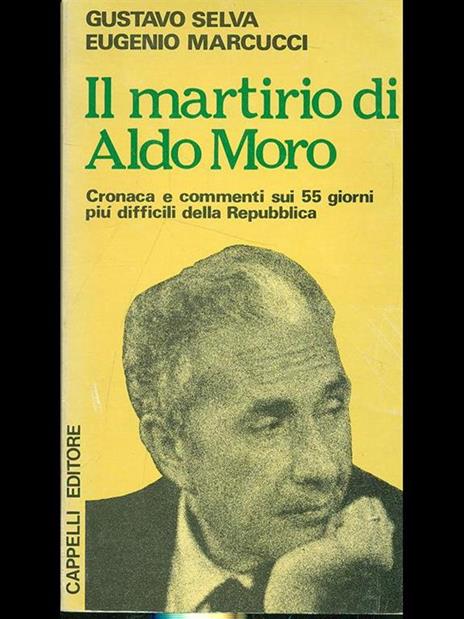 Il martirio di Aldo Moro - Gustavo Selva,Eugenio Marcucci - copertina