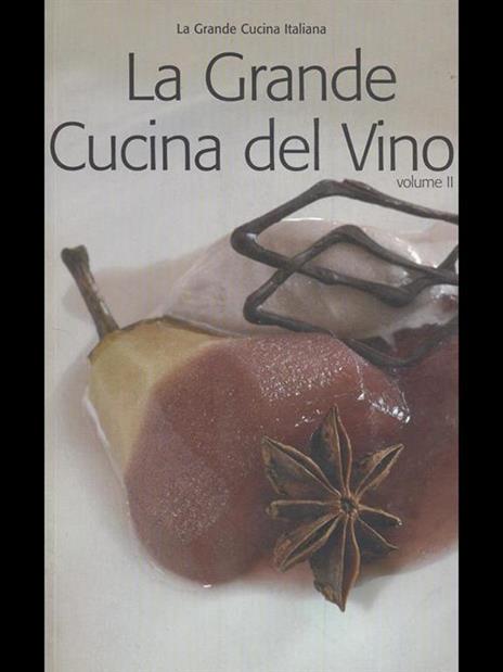La Grande Cucina del Vino. Vol. II - 3