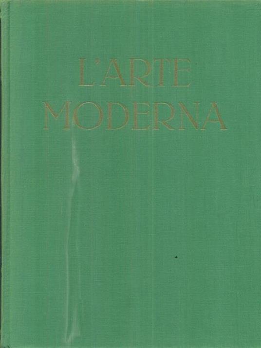 L' arte moderna. Vol I-II - Emilio Lavagnino - 3