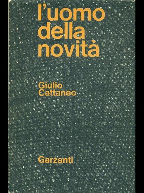 L' uomo della novità - Giulio Cattaneo - 2