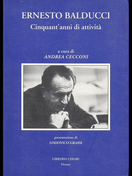 Ernesto Balducci. Cinquant'anni di attività - Andrea Cecconi - copertina