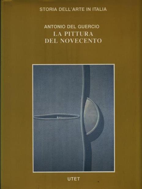 La pittura del Novecento - Antonio Del Guercio - 3