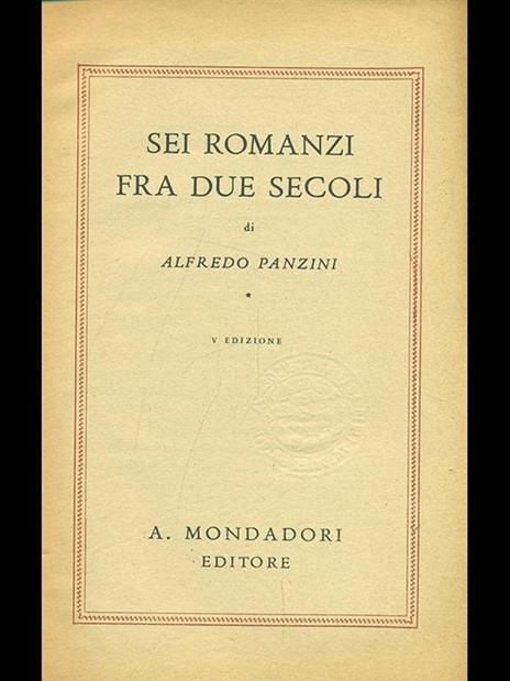 Sei romanzi fra due secoli - Alfredo Panzini - 8