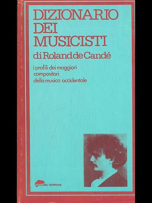 Dizionario dei musicisti - Roland de Candé - 2