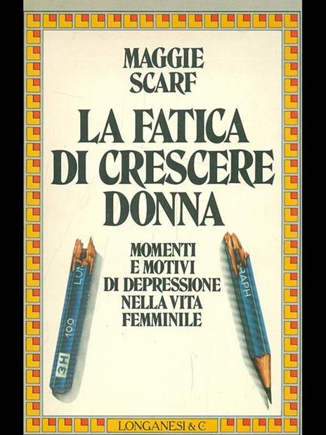 La fatica di crescere donna - Maggie Scarf - copertina