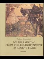 Polish Painting from the enlightenment to recent times