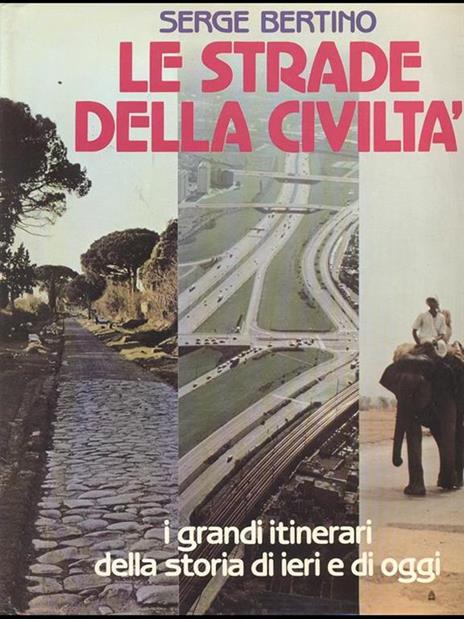 Le strade della civiltà - Serge Bertino - copertina
