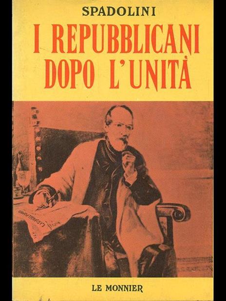 I repubblicani dopo l'Unità - Giovanni Spadolini - copertina