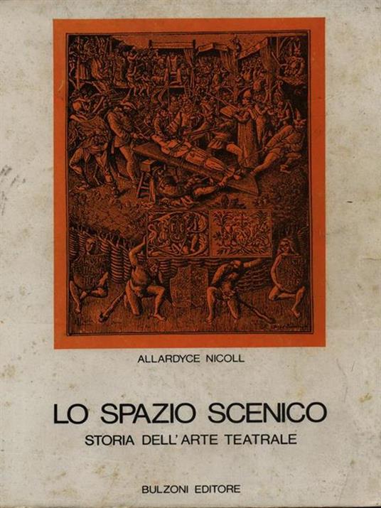 Lo spazio scenico - Allardyce Nicoll - 2