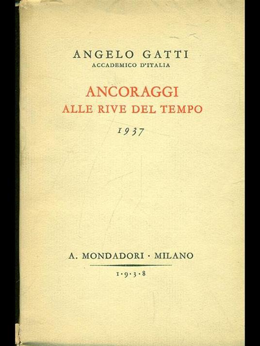 Ancoraggi alle rive del tempo - Angelo Gatti - copertina