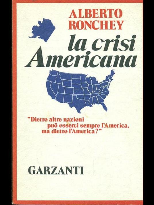 La crisi americana - Alberto Ronchey - 2