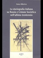 La storiografia italiana su Russia e Unione Sovietica nell'ultimo trentennio