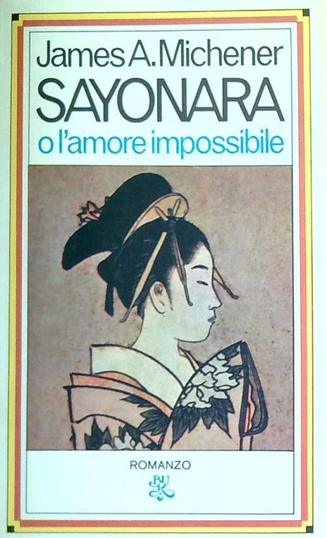 Sayonara o l'amore impossibile - James A. Michener - 5