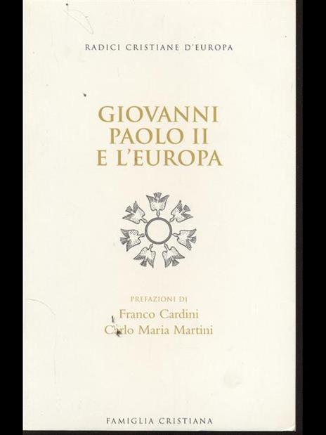 Giovanni Paolo II e l'Europa - Franco Cardini,Carlo Maria Martini - 8
