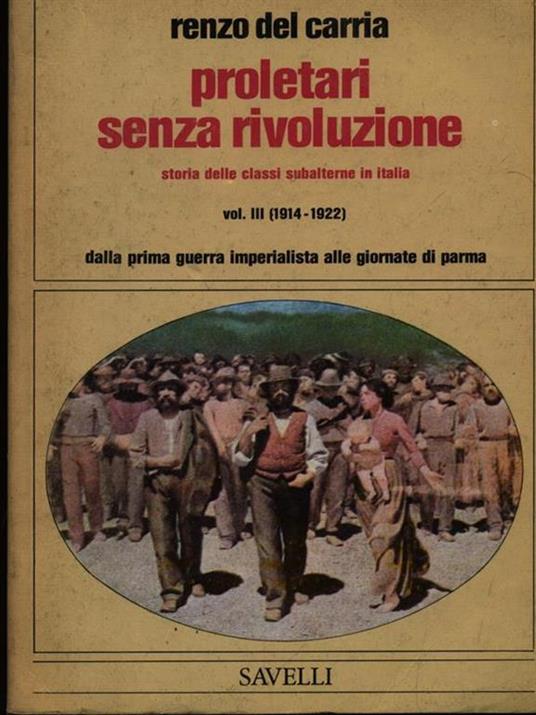Proletari senza rivoluzione - Vol. III - Renzo Del Carria - 3