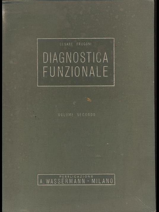 Diagnostica Funzionale. Volume secondo - Cesare Frugoni - 9