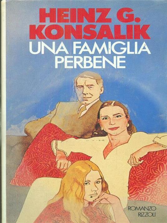 Una famiglia perbene - Heinz G. Konsalik - 3