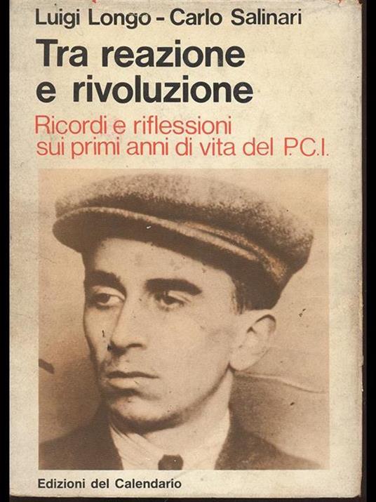 Tra reazione e rivoluzione - Luigi Longo,Carlo Salinari - 7