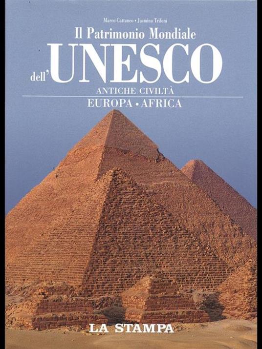 Il Patrimonio Mondiale dell'Unesco. antiche Civiltà 1. Europa Africa  - Marco Cattaneo,Jasmina Trifoni - 4