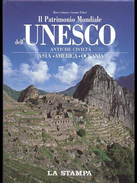 Il Patrimonio Mondiale dell'Unesco. antiche Civiltà 2. asia America Oceania  - Marco Cattaneo,Jasmina Trifoni - copertina