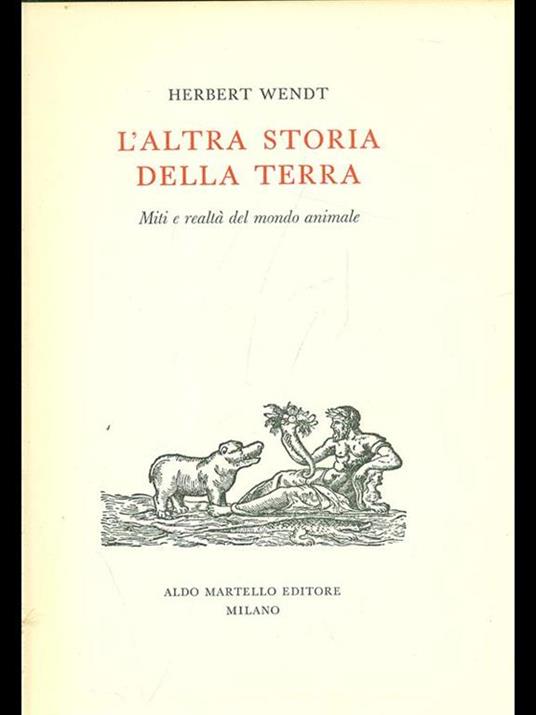 L' altra storia della Terra - Herbert Wendt - 9