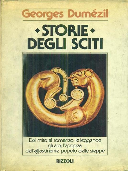 Storie degli sciti - Georges Dumézil - 2