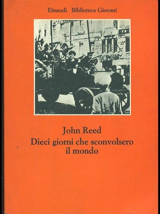 I dieci giorni che sconvolsero il mondo - John Reed - 4