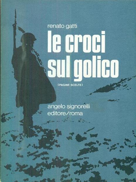 Le croci sul golico. Copia autografata - Renato Gatti - copertina