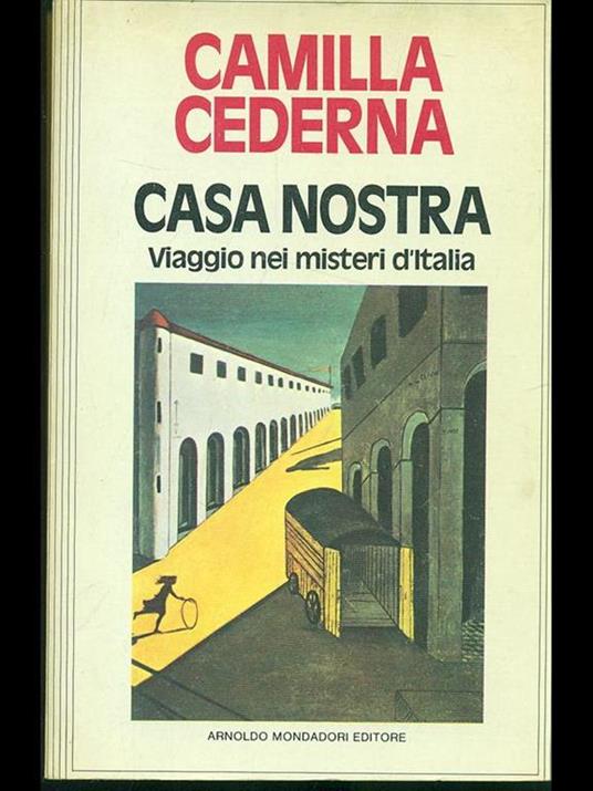 Casa nostra. Viaggio nei misteri d'Italia - Camilla Cederna - 6