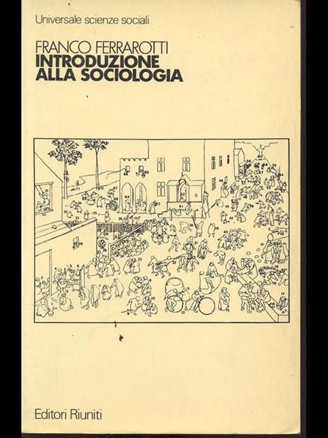 Introduzione alla sociologia - Franco Ferrarotti - 2