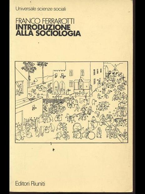 Introduzione alla sociologia - Franco Ferrarotti - 8