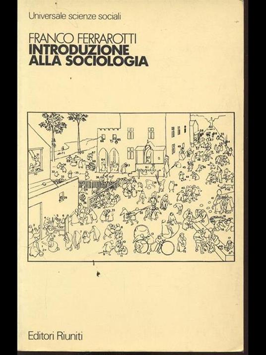 Introduzione alla sociologia - Franco Ferrarotti - 9