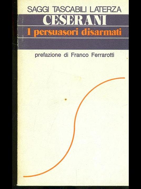 I persuatori disarmati - Gian Paolo Ceserani - 2