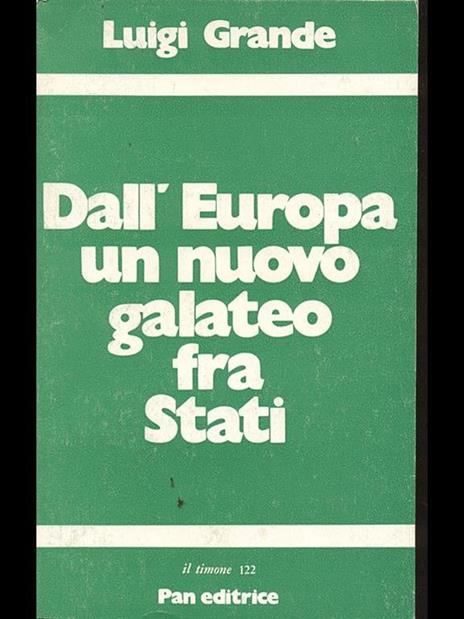 Dall'Europa un nuovo galateo fra Stati - Luigi Grande - copertina