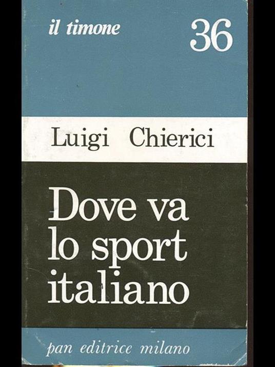 Dove va lo sport italiano - Luigi Chierici - 7