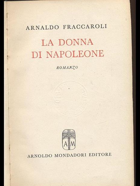 La donna di Napoleone - Arnaldo Fraccaroli - 3