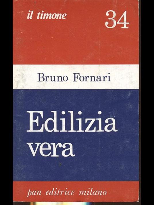 Edilizia vera - Bruno Fornari - 2